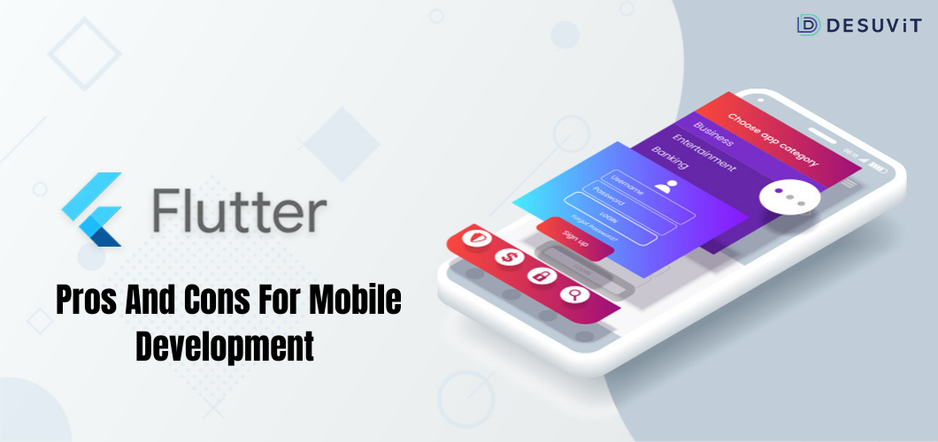 Flutter Pros & Cons for Mobile Appp development