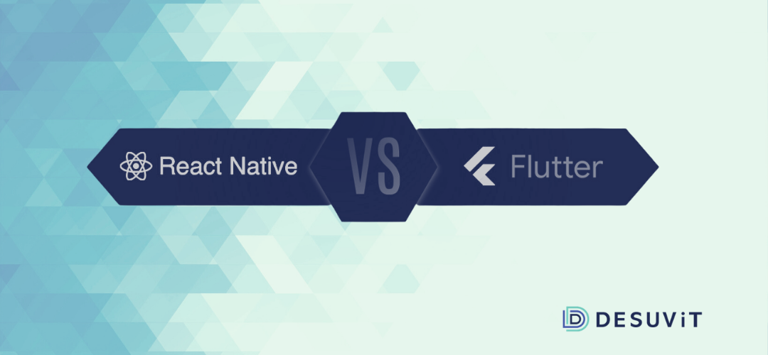 React Native vs. Flutter