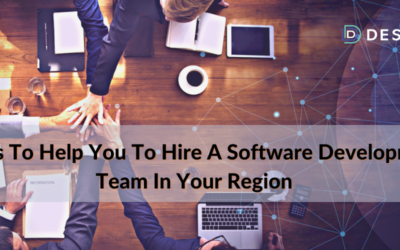 7 Tips To Help You To Hire A Software Development Team In Your Region