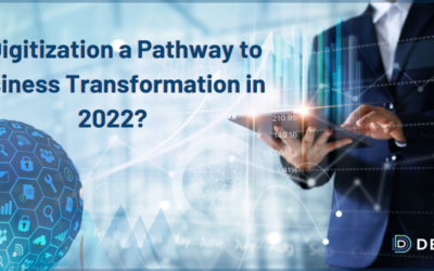 Is Digitization a Pathway to Business Transformation in 2022?