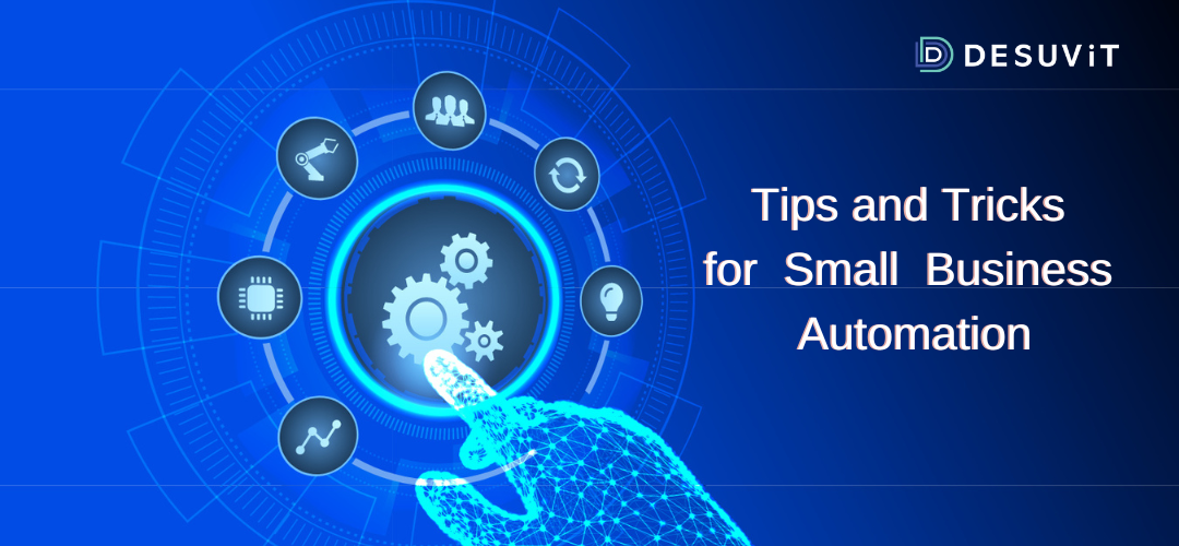 Tips and Tricks for Small Business Automation